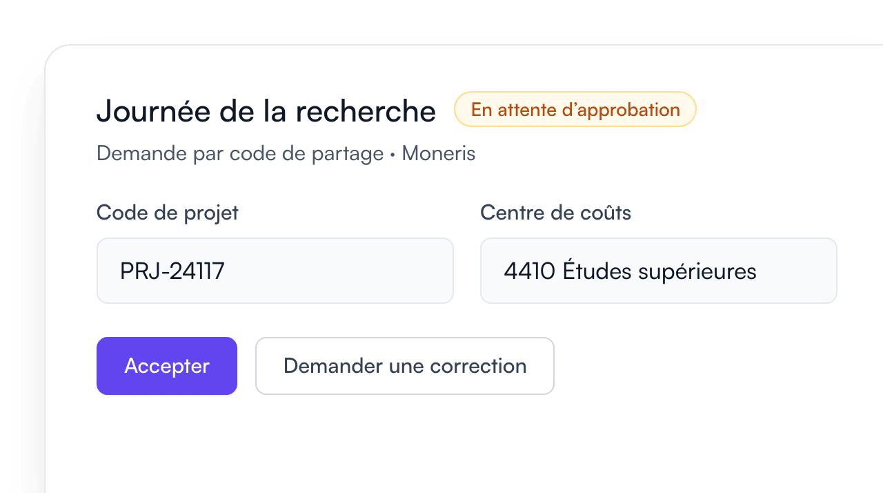 Demande par code de partage pour une passerelle Moneris en attente d’approbation, avec le code de projet, le centre de coûts et les boutons pour accepter ou demander une correction